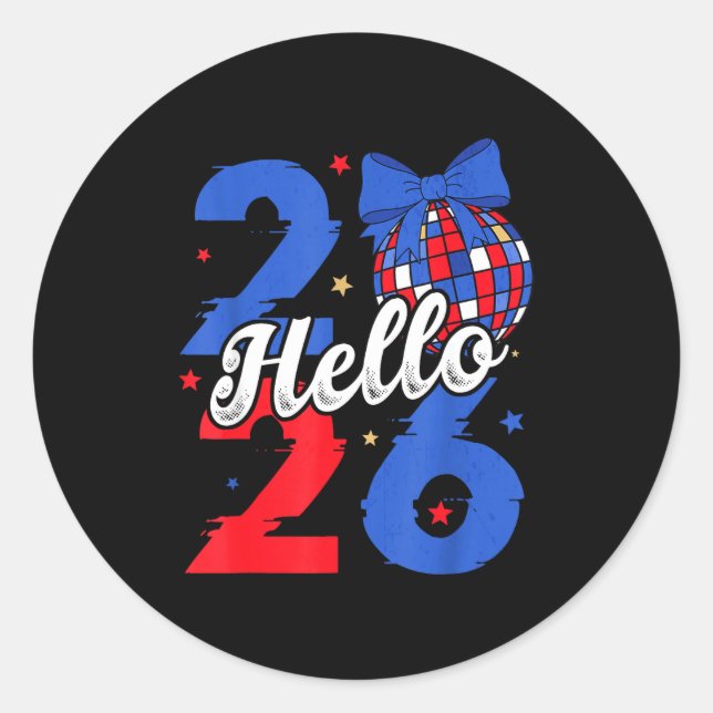 Hello 2026 Happy New Year 2026 New Year's Eve Part Classic Round Sticker (Front)
