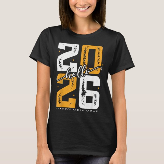 Hello 2026 Happy New Year 2026 New Year's Eve Part T-Shirt (Front)