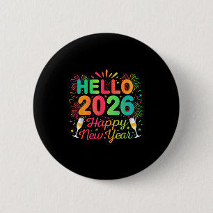 Hello 2026 Happy New Year Eve Party Countdown Fire 6 Cm Round Badge