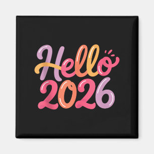 Hello 2026 New Year Celebration Fun Colorful Boys Magnet