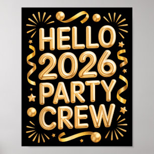 Hello 2026 Party Crew New Years Eve Celebration  Poster