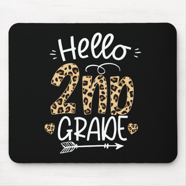 Hello 2nd Grade Leopard Teacher Students Back To S Mouse Pad (Front)