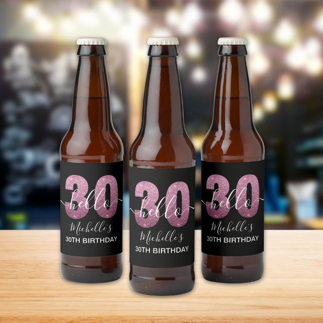 Hello 30! Modern 30th birthday Pink glitter Beer Bottle Label (Creator Uploaded)
