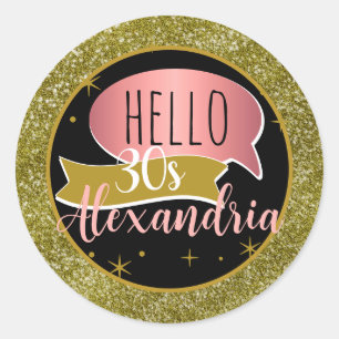 hello 30 Personalised 30th birthday glitter Classic Round Sticker