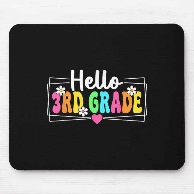Hello 3rd Grade Back To School Teacher Student Thi Mouse Pad (Front)