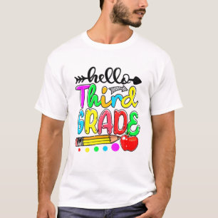 Hello 3Rd Grade Happy First Day Of Team Third Grad T-Shirt