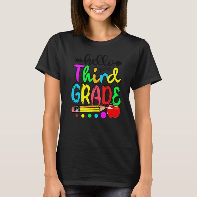 Hello 3rd Grade Happy First Day Of Team Third Grad T-Shirt (Front)