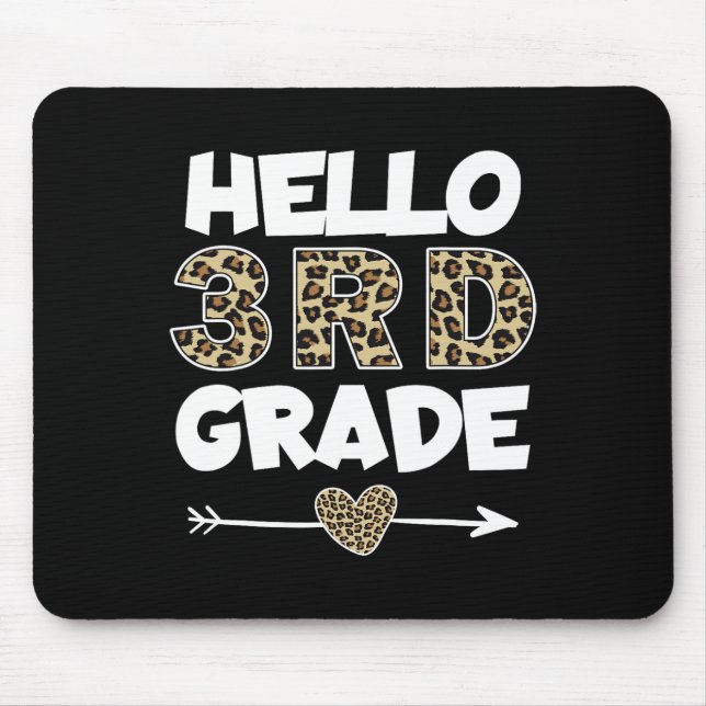 Hello 3rd Grade Leopard Print Third Grade Teacher  Mouse Pad (Front)
