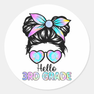 Hello 3rd Grade Messy Bun Girl Tie Dye Ck To Schoo Classic Round Sticker
