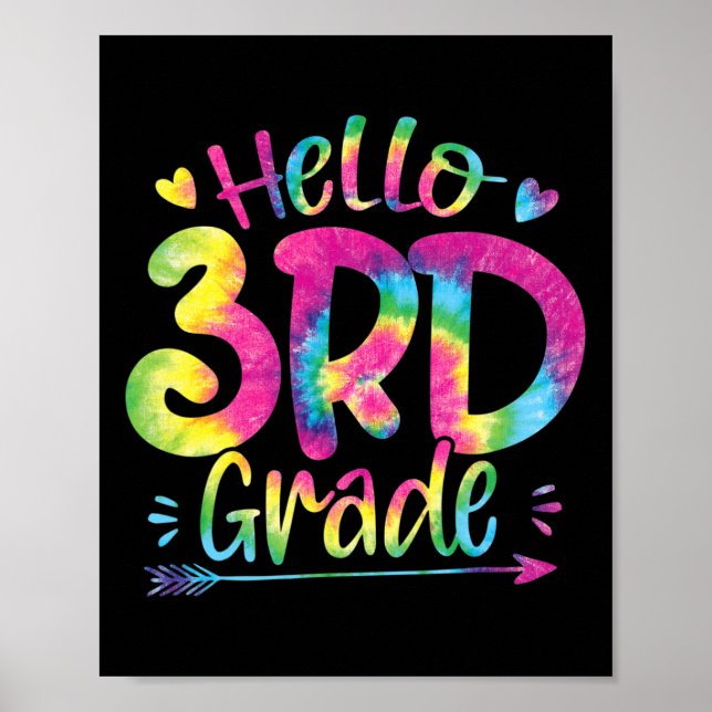 Hello 3rd Grade Teachers Students Tie Dye Back To  Poster (Front)