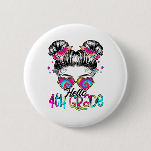 Hello 4th Fourth Grade Messy Bun Ck To School Tie 6 Cm Round Badge