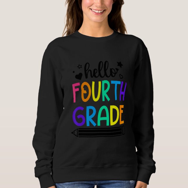 Hello 4th Grade Back To School Outfits For Girls B Sweatshirt (Front)