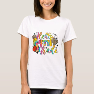 Hello 4th Grade Ck To School Fourth Grade Teacher T-Shirt