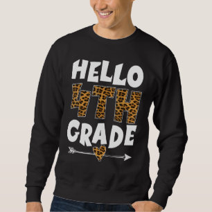Hello 4th Grade Leopard fourth Grade Teachers Stud Sweatshirt
