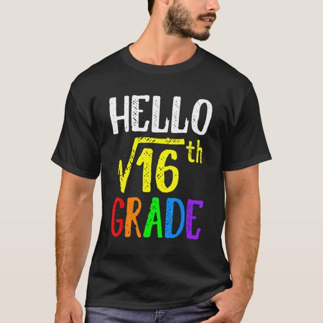 Hello 4th Grade Square Root Of 16 Math Back To Sch T-Shirt (Front)