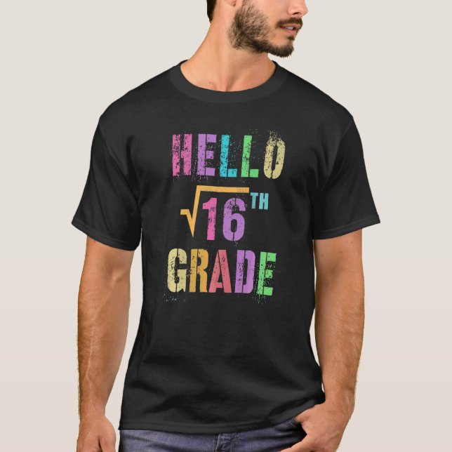 Hello 4th Grade Square Root Of 16 Math Stud Squad T-Shirt (Front)