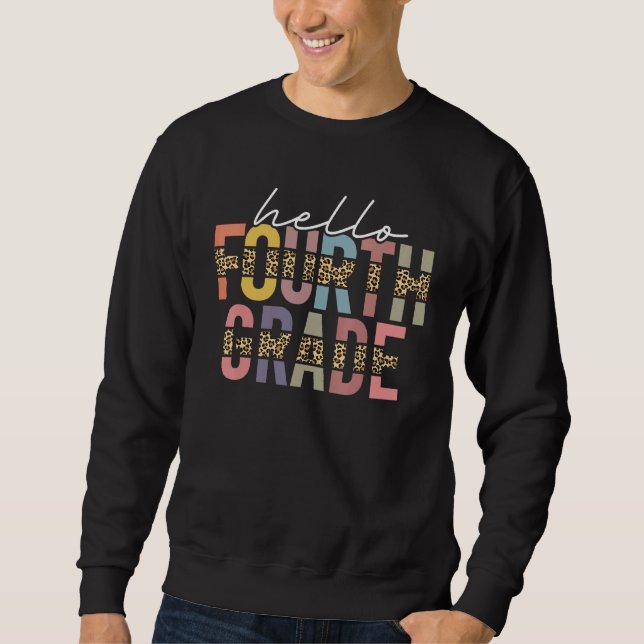Hello 4th Grade Teacher Team Fourth Grade Squad Bo Sweatshirt (Front)