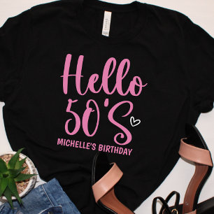 Hello 50!, Fun birthday 50th Women's T-Shirt