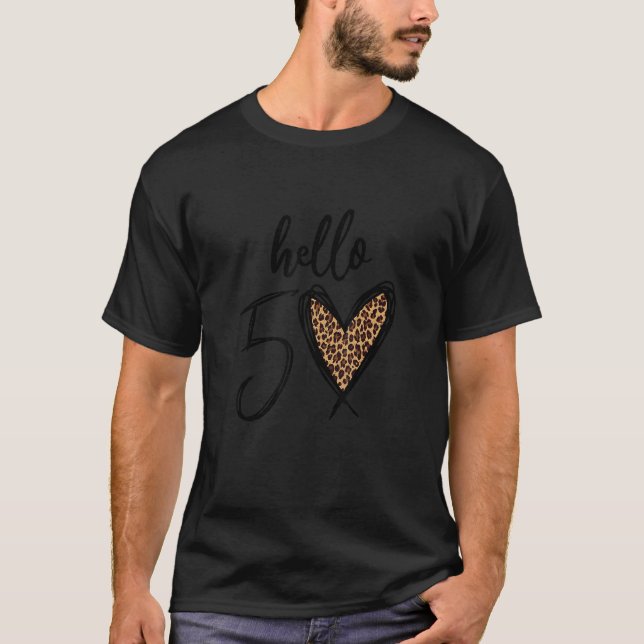Hello 50 Years Leopard Heart 50th Birthday Party W T-Shirt (Front)