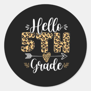 Hello 5th Fifth Grade Leopard Teacher Byck To Scho Classic Round Sticker