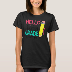 Hello 5th Fifth Grade Lets Do This Back To School T-Shirt