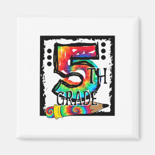 Hello 5th Grade Fifth Grade Teacher Tie Dye Ck To Magnet