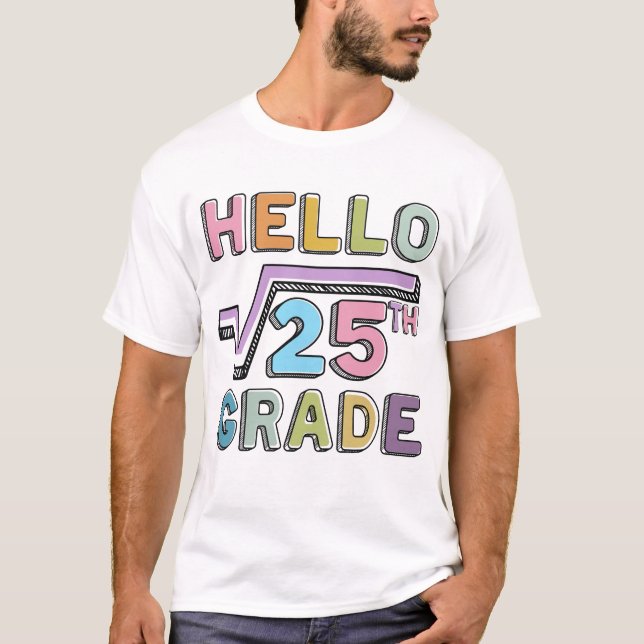 Hello 5th Grade Funny Square Root of 25 Math T-Shirt (Front)