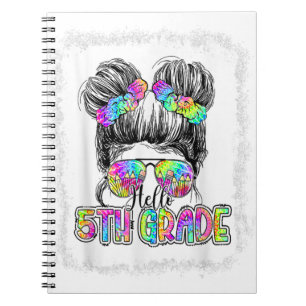 Hello 5th Grade Messy Bun Girls Tie Dye Cute Back Notebook