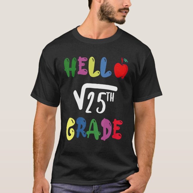 Hello 5th Grade Square Root Of 25 First Day Back T T-Shirt (Front)