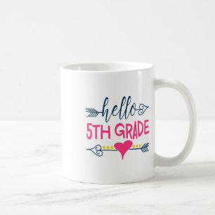 Hello 5th Grade Teacher Kids Ck To School Gift Fif Coffee Mug