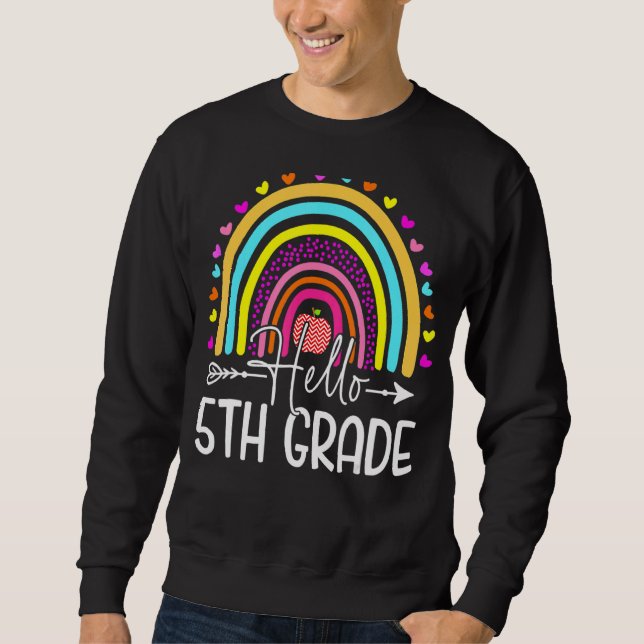 Hello 5th Grade Teacher Students Back To School Ra Sweatshirt (Front)