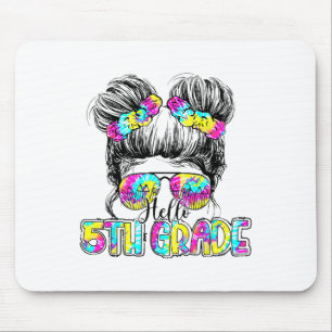 Hello 5th Grade Tie Dye Messy Bun Hair Kids Ck To Mouse Pad