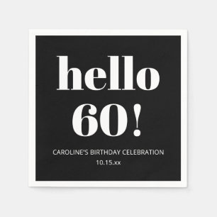 Hello 60 Black White Modern Elegant 60th Birthday Napkin