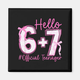Hello 67 Teenager 13th Birthday Teens Girls 13 Yrs Magnet