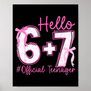 Hello 67 Teenager 13th Birthday Teens Girls 13 Yrs Poster