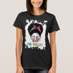 Hello 6th Grade Afro Messy Bun Teacher Back To Sc T-Shirt