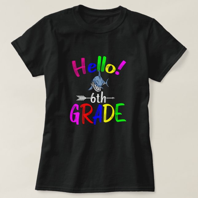 Hello 6th Grade Back To School Novelty T-Shirt (Design Front)
