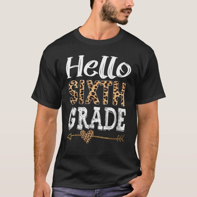 Hello 6th Grade Leopard Squad Back To School Teach T-Shirt (Front)