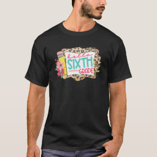 Hello 6Th Grade Teacher Student Back To School T-Shirt