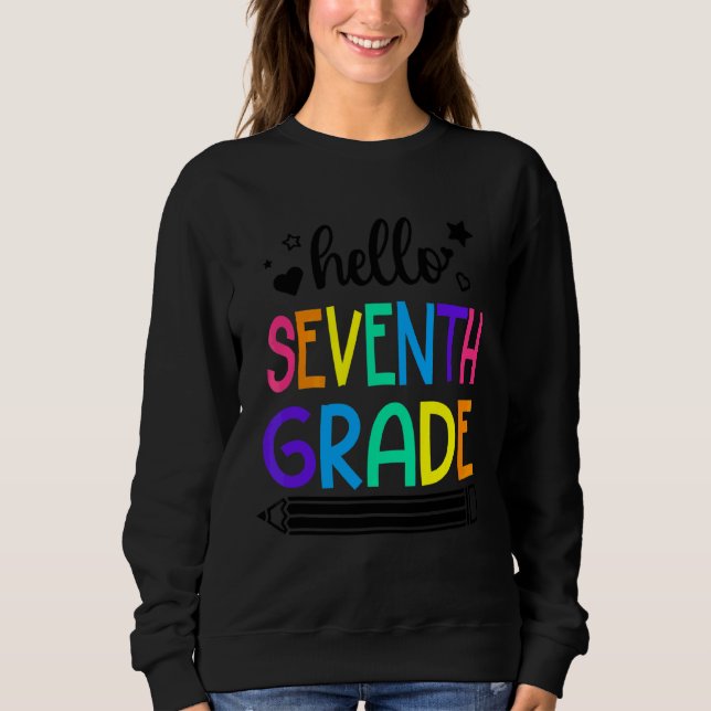 Hello 7th Grade Back To School Outfits For Girls B Sweatshirt (Front)