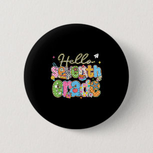 Hello 7th Grade First Day Of School Back To School 6 Cm Round Badge