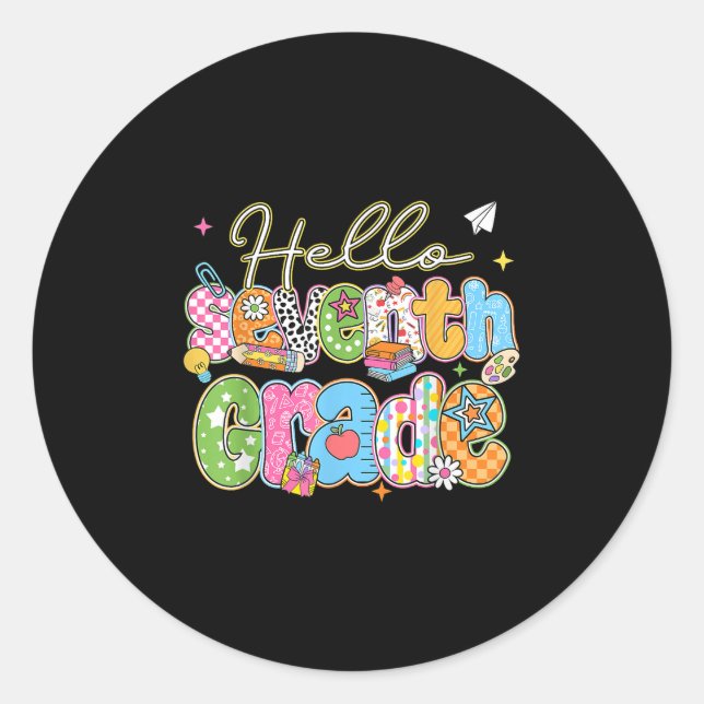 Hello 7th Grade First Day Of School Back To School Classic Round Sticker (Front)