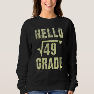 Hello 7th Grade Square Root Of 49 Math Stud Squad Sweatshirt