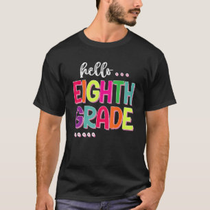 Hello 8th Grade Back To School Teacher Student T-Shirt