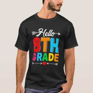 Hello 8th Grade First Day Of School Back To School T-Shirt