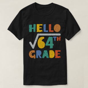 Hello 8th Grade Funny Square Root of 64 Math  T-Shirt