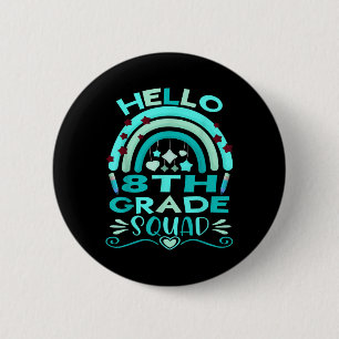 Hello 8th Grade Rainbow Teachers Kids Back To Scho 6 Cm Round Badge
