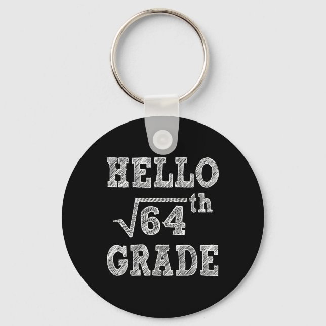Hello 8th Grade Square Root of 64 Back to School F Key Ring (Front)