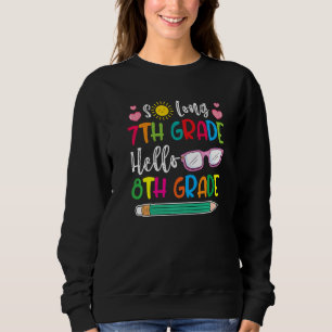 Hello 8th Grade Teacher Student Back To School Gra Sweatshirt