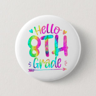Hello 8th Grade Team Tie Dye Back to School Teache 6 Cm Round Badge